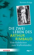 Die zwei Leben des Arthur Rimbaud