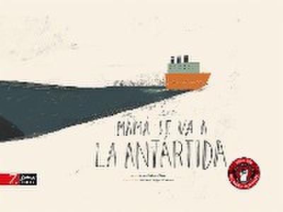Mamá se va a la Antártida