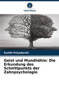 Geist und Mundhöhle: Die Erkundung des Schnittpunk