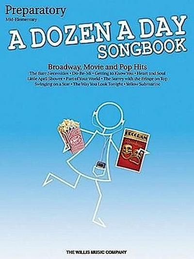 A Dozen a Day Songbook, Preparatory: Broadway, Movie and Pop Hits: Mid-Elementary