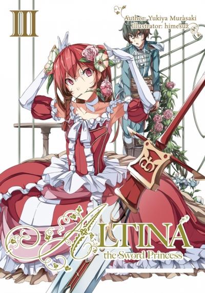 Altina the Sword Princess: Volume 3