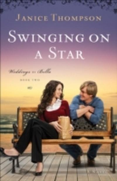 Swinging on a Star (Weddings by Bella Book 2)
