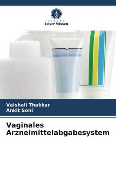 Vaginales Arzneimittelabgabesystem