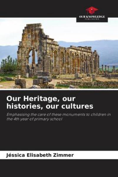 Our Heritage, our histories, our cultures