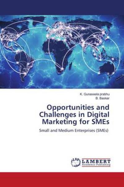 Opportunities and Challenges in Digital Marketing for SMEs