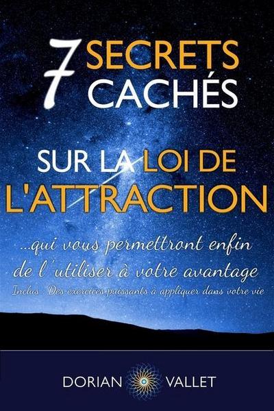 7 secrets cachés sur la loi de l’attraction