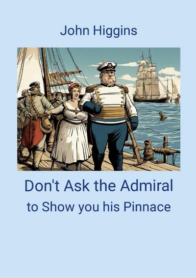 Don’t Ask the Admiral
