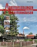 Arbeitersiedlungen - Arbeiterhäuser im Rhein-Necka