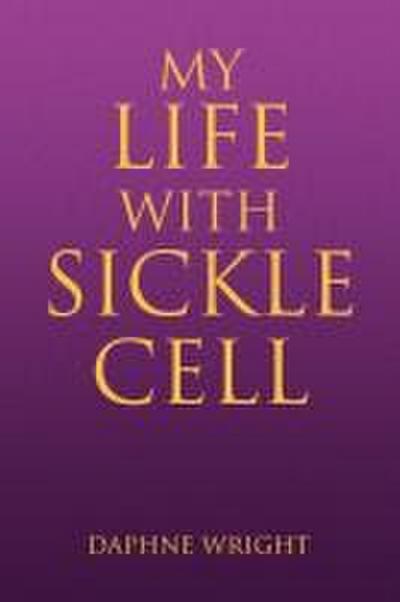 My Life with Sickle Cell