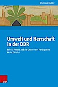 Umwelt und Herrschaft in der DDR