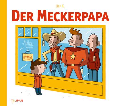 Der Meckerpapa: Bilderbuch