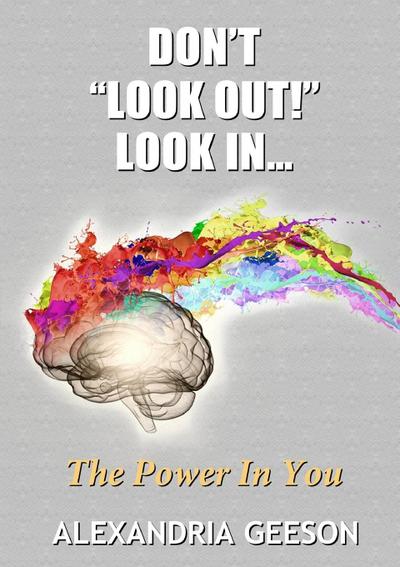 Don’t "Look Out!" Look In...