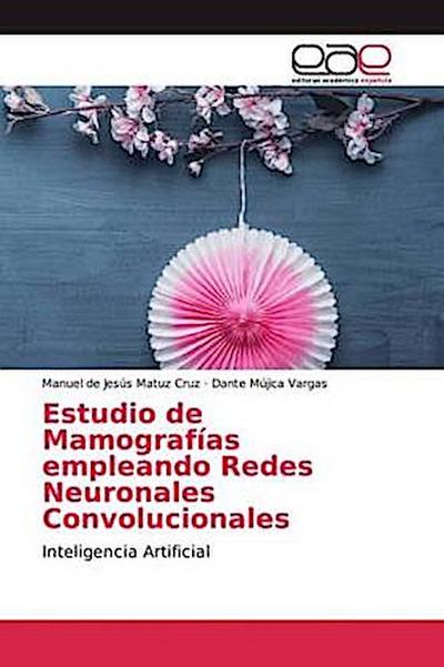 Estudio de Mamografías empleando Redes Neuronales Convolucionales