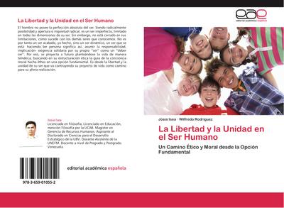 La Libertad y la Unidad en el Ser Humano
