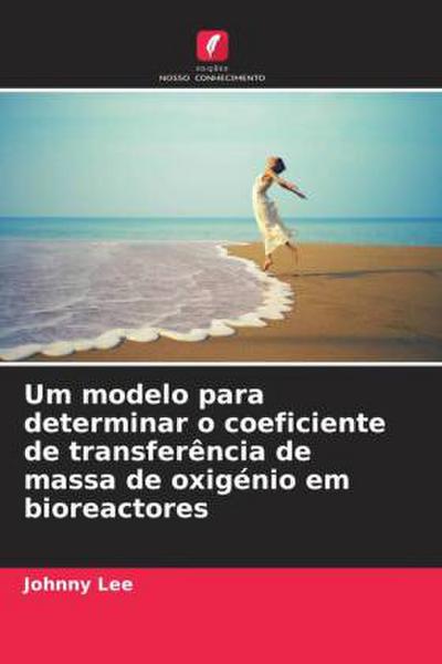Um modelo para determinar o coeficiente de transferência de massa de oxigénio em bioreactores