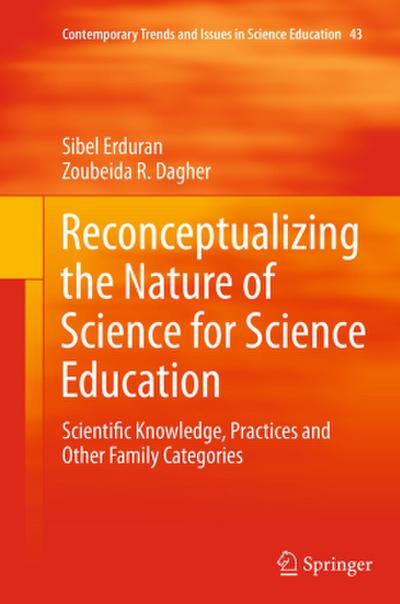 Reconceptualizing the Nature of Science for Science Education