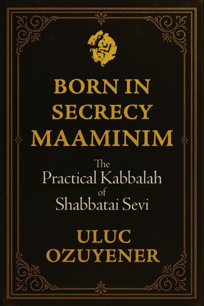 Born in Secrecy--Maaminim