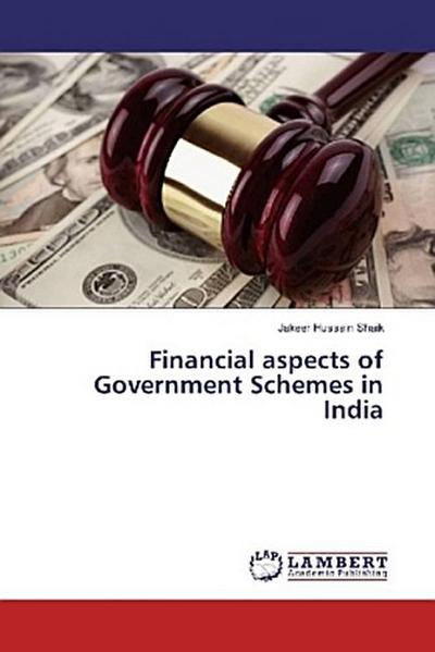Financial aspects of Government Schemes in India