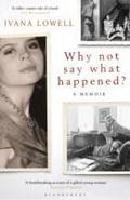 Why Not Say What Happened?: A Memoir