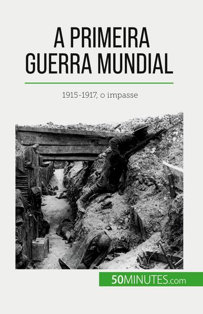 A Primeira Guerra Mundial (Volume 2)