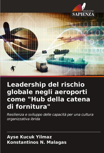 Leadership del rischio globale negli aeroporti come "Hub della catena di fornitura"