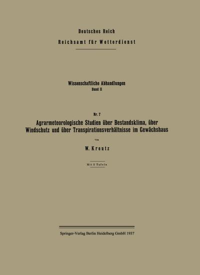 Agrarmeteorologische Studien über Bestandsklima, über Windschutz und über Transpirationsverhältnisse im Gewächshaus