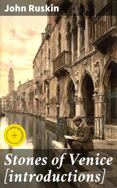 Stones of Venice [introductions] (eBook, EPUB) - John Ruskin