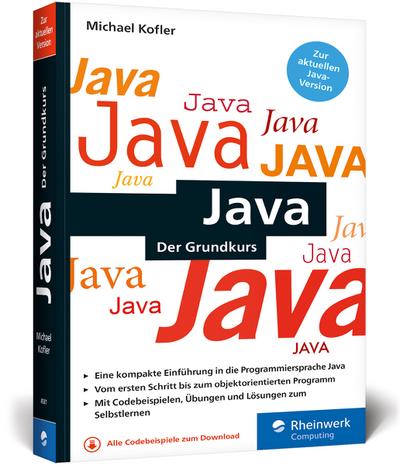 Java: Der kompakte Grundkurs mit Aufgaben und Lösungen im Taschenbuchformat