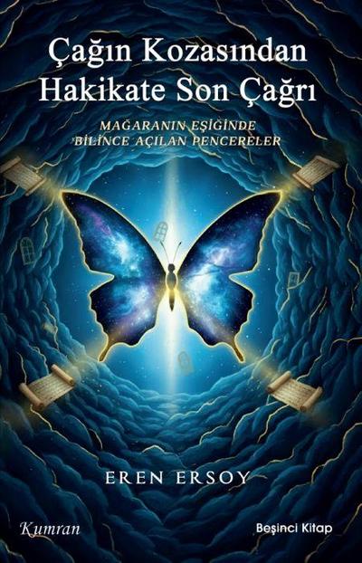 Cagin Kozasindan Hakikate Son Cagri Besinci Kitap