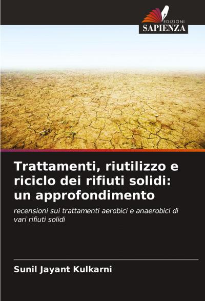 Trattamenti, riutilizzo e riciclo dei rifiuti solidi: un approfondimento