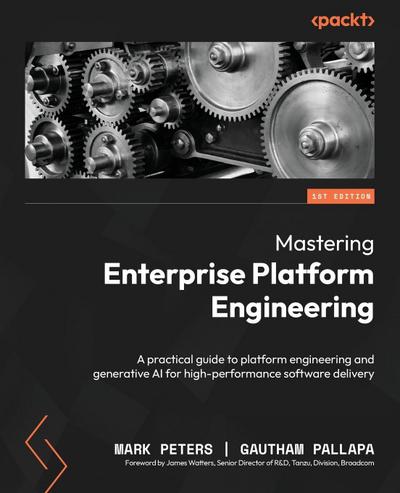 Mastering Enterprise Platform Engineering
