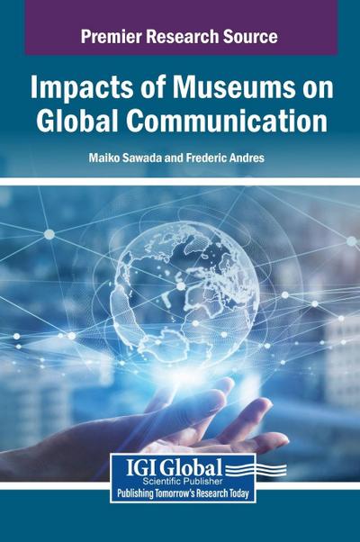 Impacts of Museums on Global Communication