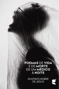 Poemas de vida e de morte de um médico à noite