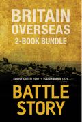 Battle Stories — Britain Overseas 2-Book Bundle