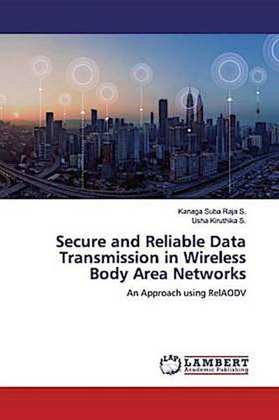 Secure and Reliable Data Transmission in Wireless Body Area Networks