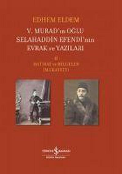 5. Muradin Oglu Selahaddin Efendinin Evrak ve Yazilari 2. Cilt Ciltli