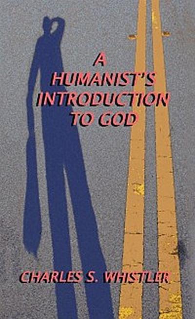 Humanist’S Introduction to God