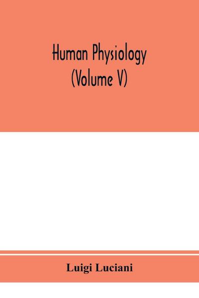 Human physiology (Volume V)