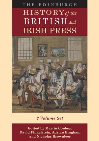 The Edinburgh History of the British and Irish Press