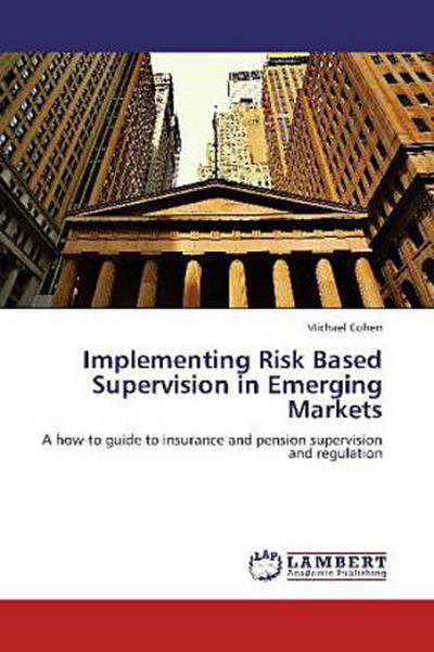 Implementing Risk Based Supervision in Emerging Markets