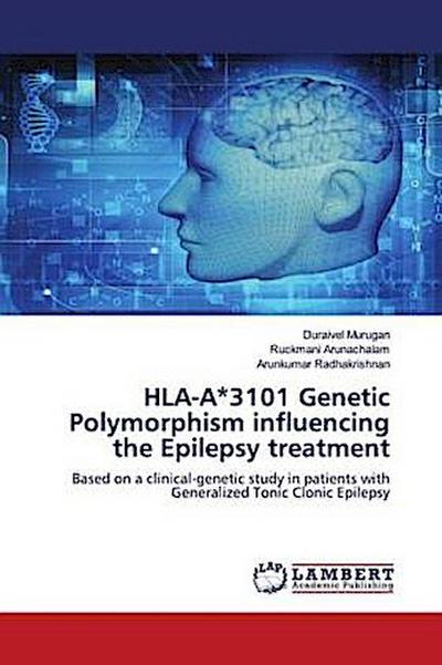 HLA-A*3101 Genetic Polymorphism influencing the Epilepsy treatment