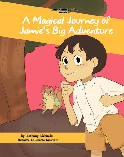 A Magical Journey of Jamie’s Big Adventure (Ten Minute Tales, #4)