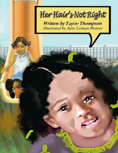 "Her Hair’s not Right!"