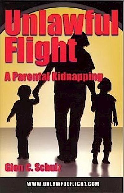 Unlawful Flight: A Parental Kidnapping
