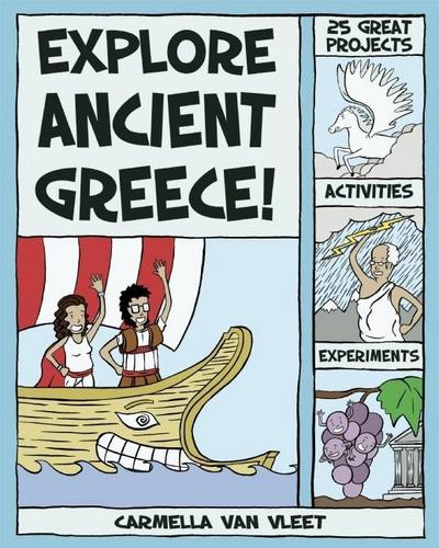 Vleet, C: Explore Ancient Greece!