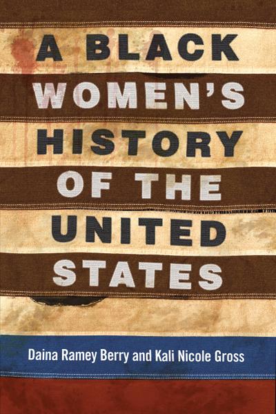 A Black Women’s History of the United States