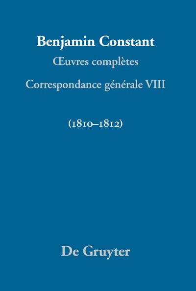 Ouvres complètes, VIII, Correspondance générale 1810-1812