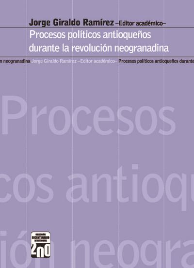 Procesos políticos antioqueños durante la revolución neogranadina