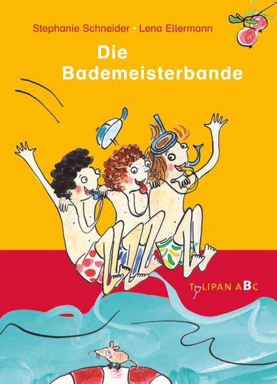 Die Bademeisterbande (Tulipan ABC)