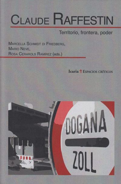 Claude Raffestin : territorio, frontera, poder